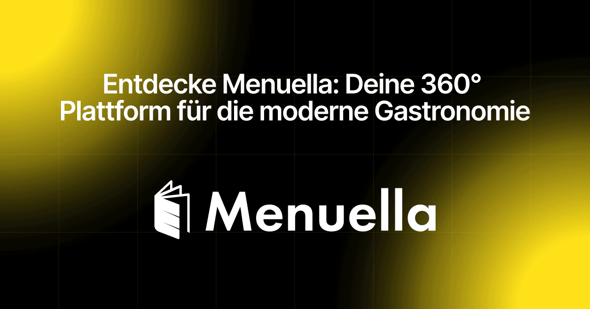 Discover Menuella: Your 360° Platform for Modern Gastronomy